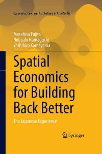 Spatial Economics for Building Back Better